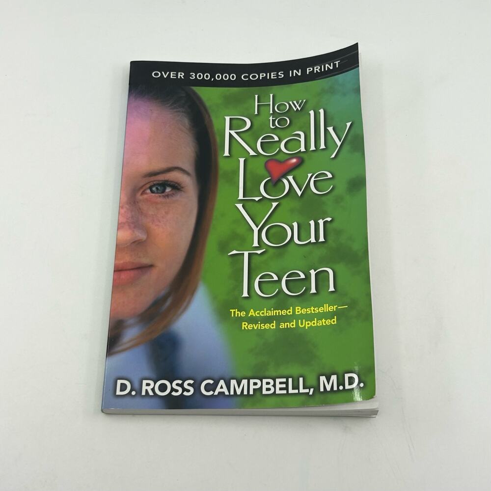 How to Really Love Your Teen by Ross Campbell, Life Journey, English Paperback